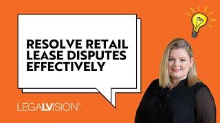 Winning Retail Lease Disputes: Strategies for Australian Landlords & Tenants | LegalVision
