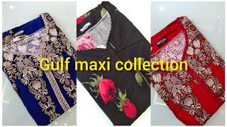 Gulf maxi  collection/new  model maxi /trendy maxi collection. online shopping/