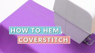 Perfect Coverstitch Hemming: 7 Tips That Makes A Huge Difference