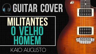 Kaio Augusto - Militantes - O Velho Homem (Guitar Cover) - Variax JTV 59 (HD)