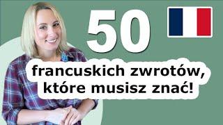 50 najważniejszych francuskich zwrotów!  - francuski od zera