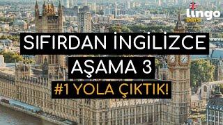 Sıfırdan İngilizce Edinme Serisi | Aşama 3 | Bölüm 1 | YOLA ÇIKTIK