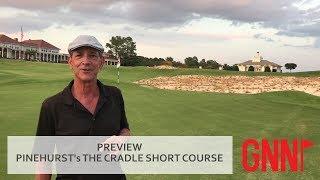 Talking GolfGetaways: Previewing Pinehurst's The Cradle