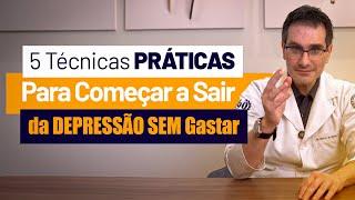 5 Técnicas PRÁTICAS Para Começar a Sair da DEPRESSÃO SEM Gastar