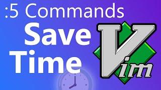 5 Vim Commands to Save Time 