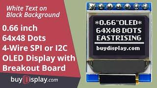 Tutorial Serial SPI I2C White 0.66" inch OLED Display 64x48 to Arduino,Raspberry Pi