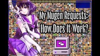  My Mugen Requests : How Does It Work?