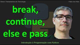 Instruções break, continue, else e pass em Python