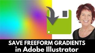 Illustrator - Save Freeform Gradient - Store Your Gradients to Reuse Anytime