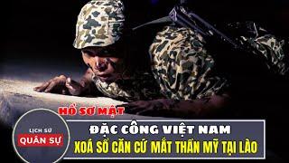 Đặc công Việt Nam tập kích xóa sổ căn cứ siêu bí mật của Mỹ Tại Lào | Lịch Sử quân Sự