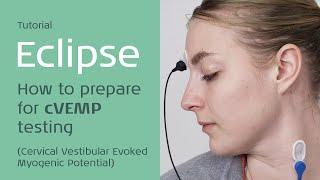 Eclipse: How to prepare for cervical VEMP