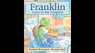 Franklin Goes to the Hospital - Kids Read Aloud Audiobook