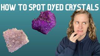 Real or Fake? How to Spot Dyed Crystals