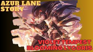 [ AZUR LANE ] Violet Tempest Blooming Lycoris Event (Story Only)