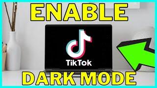 How To Get Dark Mode On TikTok PC (EASY 2024)