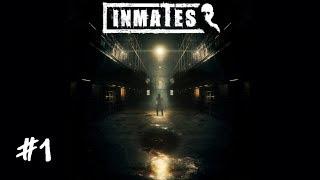 INMATES - #1 (Необычная тюрьма)