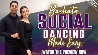 Bachata Social Dancing Made Easy - New Online Course! - Learn Social Dancing - Bachata Dance Academy