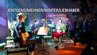 Live aus Wuppertal - Jentgens/Mehner/Winter/Liebhaber