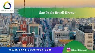 Sao Paulo Brazil Drone - Brazil Ecotour