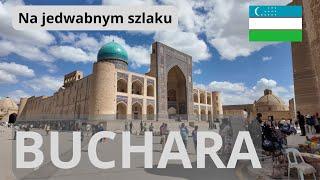 Bukhara, Uzbekistan - unique place on the Silk Road