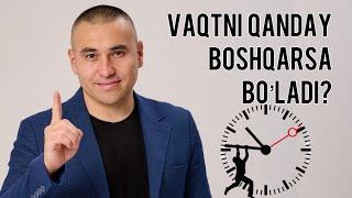 Vaqtni qanday boshqarsa bo'ladi?