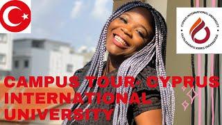 CYPRUS INTERNATIONAL UNIVERSITY NORTH CYPRUS - CAMPUS TOUR-