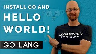 Go Installation And First Program - Learn Golang #1