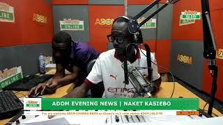 ADOM EVENING NEWS | NAKET KASIEBO | Wednesday 25th December 2024