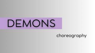 IMAGINE DRAGONS | DEMONS | CHOREOGRAPHY