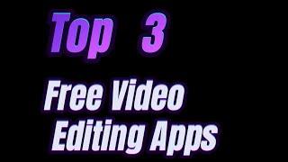 TOP 3 Video Editing Apps |  Tech Realm | TOP 3 |