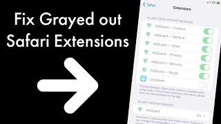 How to Fix Grayed out Safari Extensions in Settings on your iPhone or iOS Device