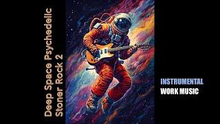 Stoner Rock Music 2024 | Deep Space Astronaut Psychedelic ROCK 2 I Cosmic Vibes I EPIC Space