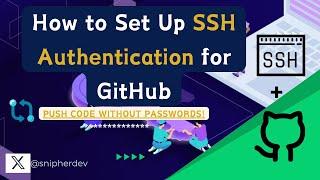 How to Set Up SSH Authentication for GitHub: Push Code Without Passwords!