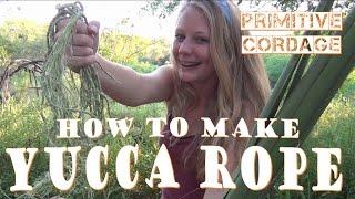 Rope Making with Yucca -Survival Cordage-