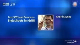 Sass/SCSS und Compass - Stylesheets im Griff! - André Laugks beim MMT 29