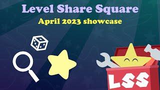 Level Share Square Showcase (April 2023)