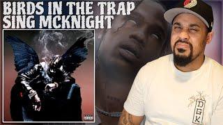 HIS MOST UNDERRATED ALBUM? | Birds in the Trap Sing McKnight | Full Album Reaction