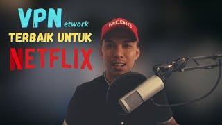 VPN Terbaik Untuk Netflix | Boleh Tengok Semua Filem Tanpa Had