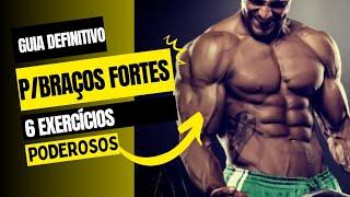 TREINO COMPLETO DE BRAÇOS | 6 Exercícios para Ganhar Força e Massa Muscular