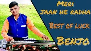 कया बजाया है  || Are re meri jan he radha Benjo cover song || DJ mix || music instruments ringtone