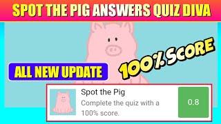 Spot the Pig Quiz Answers Score 100% | ALL NEW UPDATE | Quiz Diva