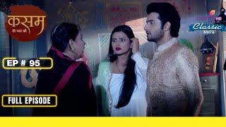 Kasam | Full Episode #95 | Tanu to be the 'Dhaal' of Rishi! | Colors TV