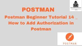 Postman Beginner Tutorial 14 _ How to Add Authorization in Postman