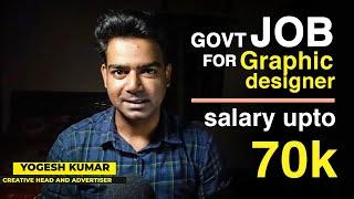 Government Job for graphic designer | Yogi arts