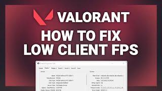 Valorant – How to Fix Low Client FPS in Valorant! | Complete 2024 Guide