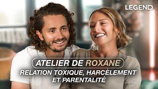 L'ATELIER DE ROXANE: NOTORIÉTÉ , SES RELATIONS TOXIQUES, SON HARCÈLEMENT PAR DES FANS,SA PARENTALITÉ