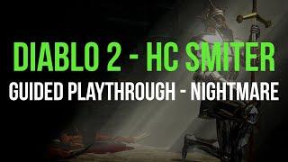 Diablo 2 - HELL HARDCORE SMITER GUIDED PLAYTHROUGH - Part Nightmare