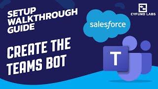 Setup - Step 3 - Create Teams Bot - Microsoft Teams Integration