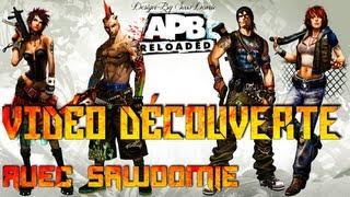 Découverte : APB Reloaded avec Sawdomie ! (FR-HD)