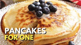 How To Make Pancakes For One | Fluffy and Delicious